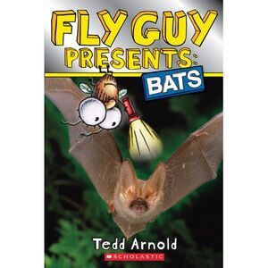 Fly Guy Presents: Bats (Scholastic Reader, Level 2) -- Tedd Arnold